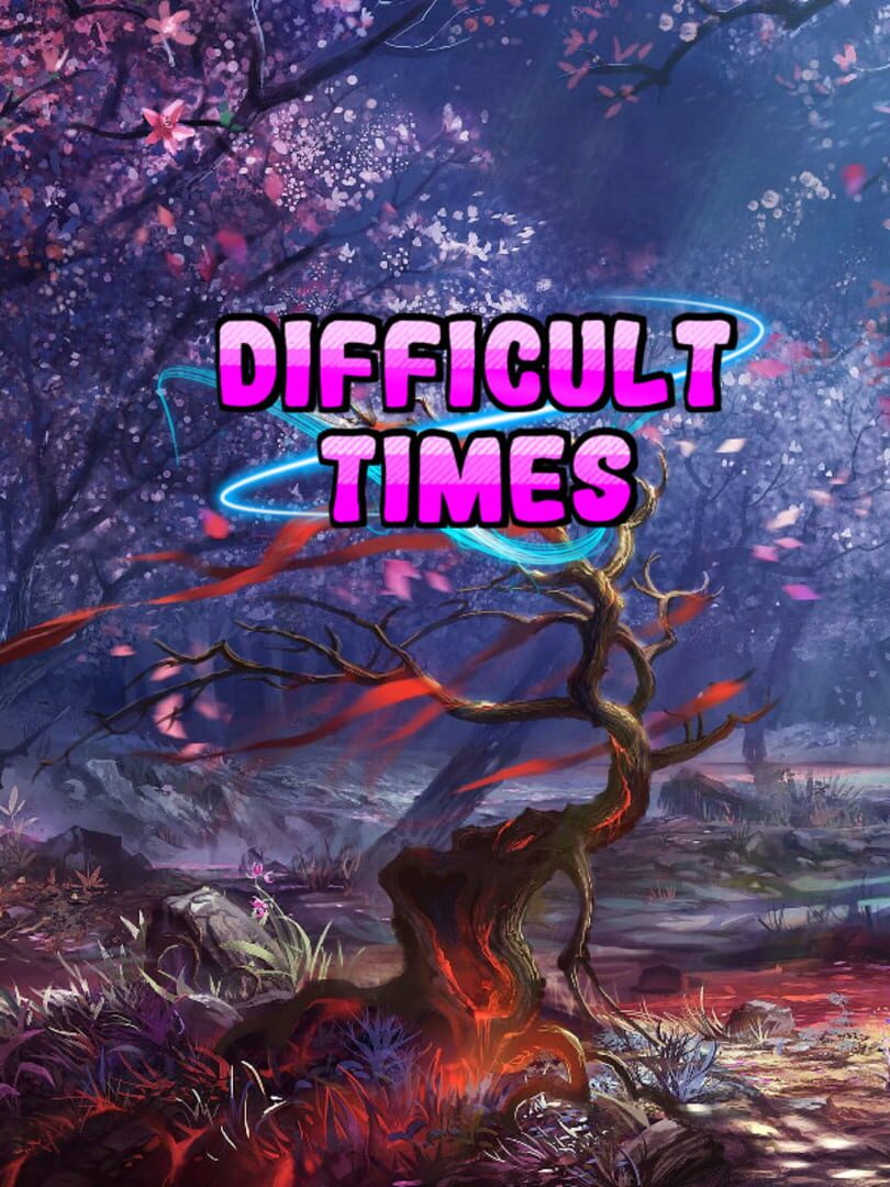 Difficult times