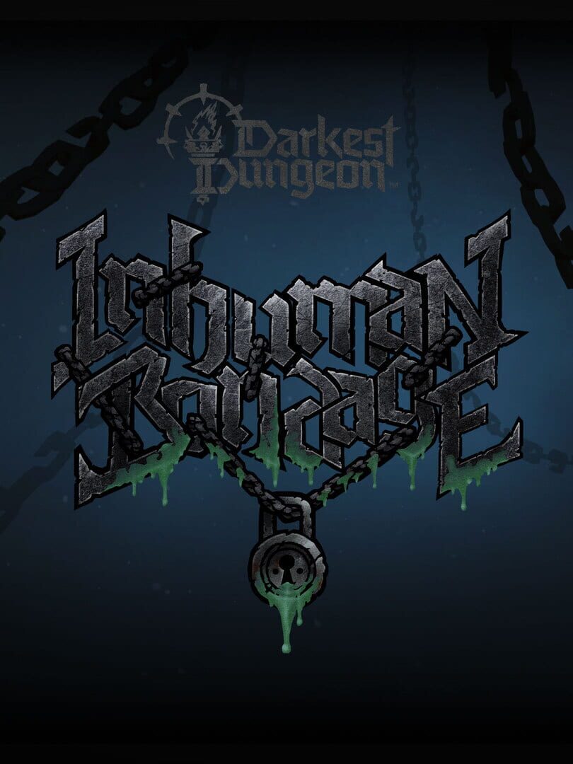 Darkest Dungeon II: Inhuman Bondage (2025)