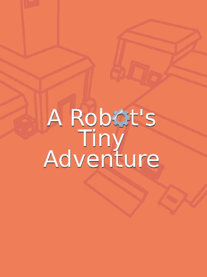 A Robot's Tiny Adventure
