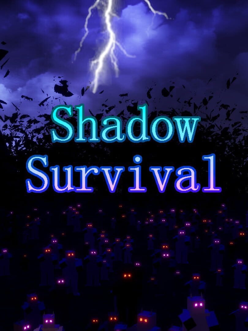 Shadow Survival