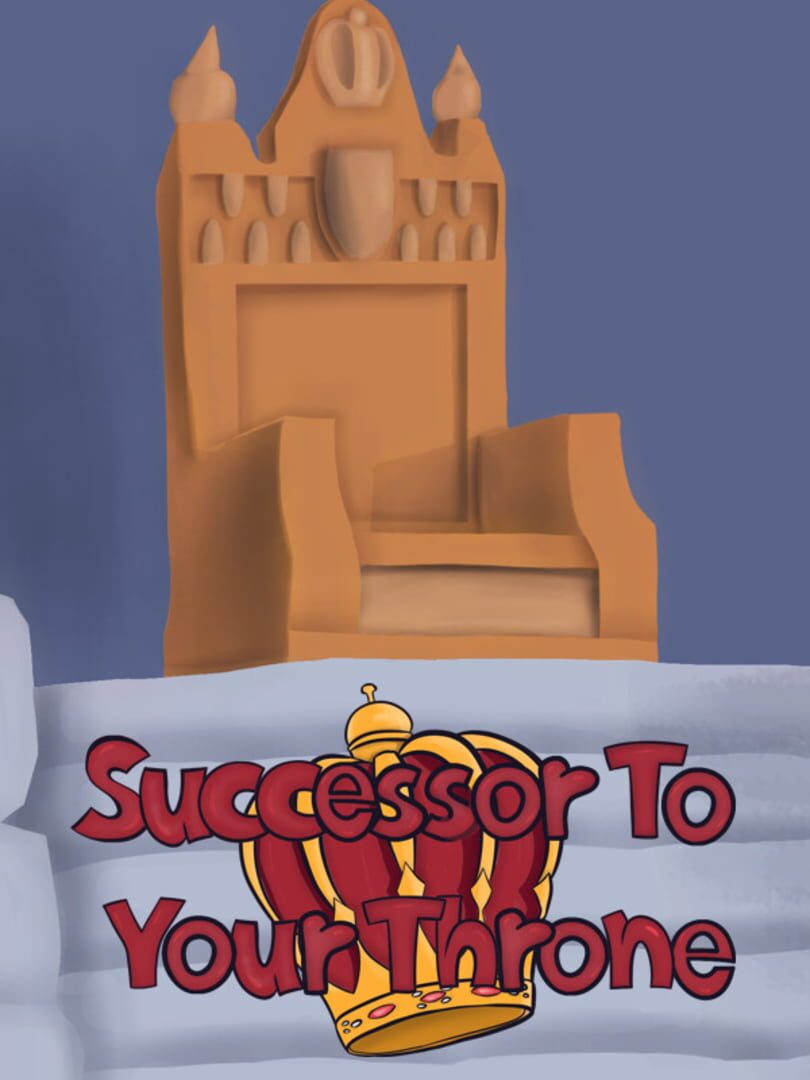 Successor to Your Throne