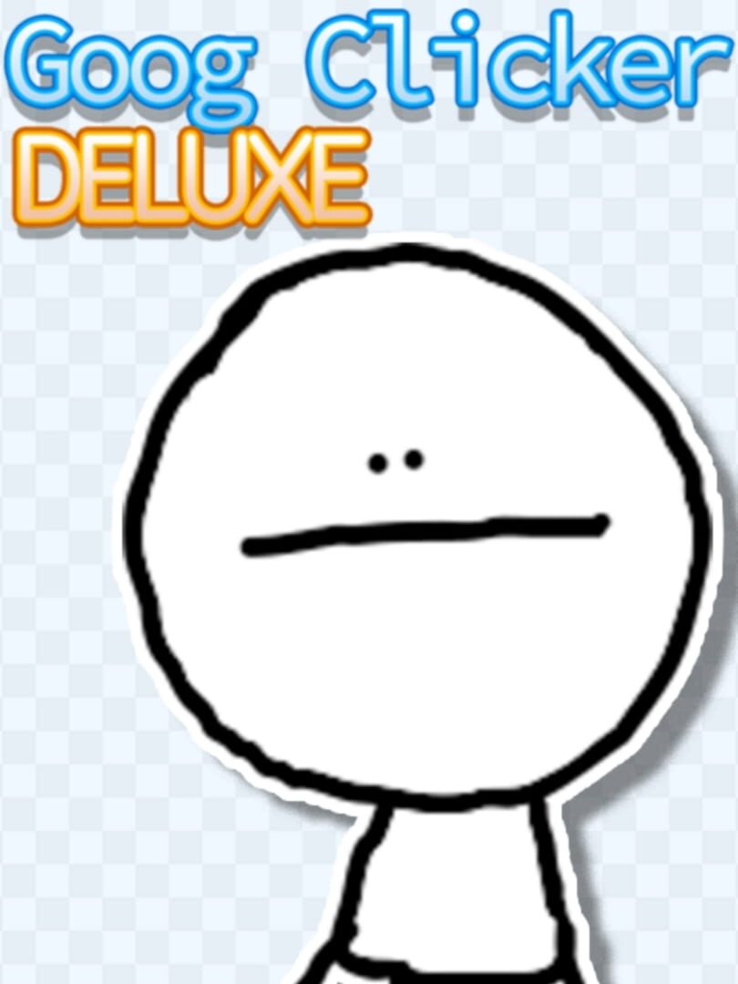 Jeu : Goog Clicker Deluxe