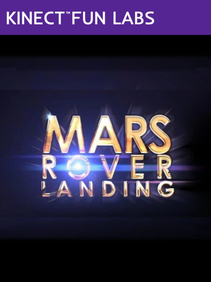 Kinect Fun Labs: Mars Rover Landing (2012)