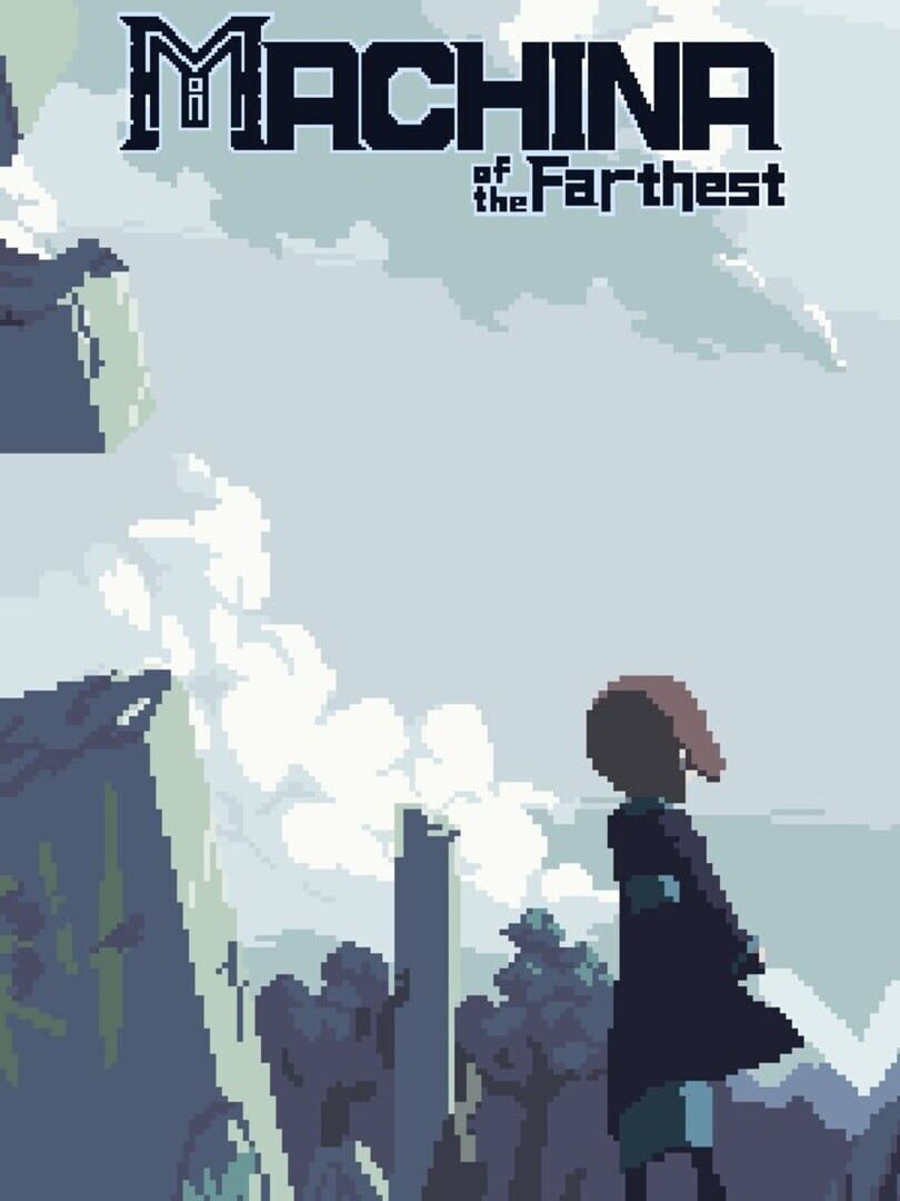 Machina of the Farthest