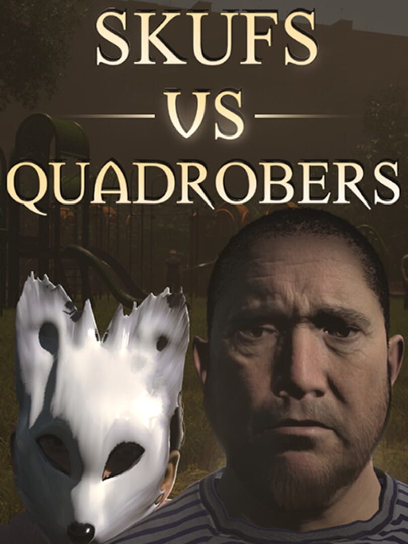 Skufs vs. Quadrobers