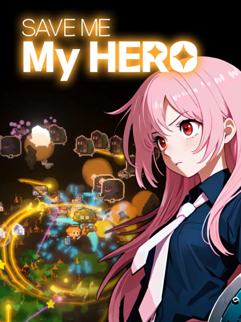 Jeu : Save Me My Hero