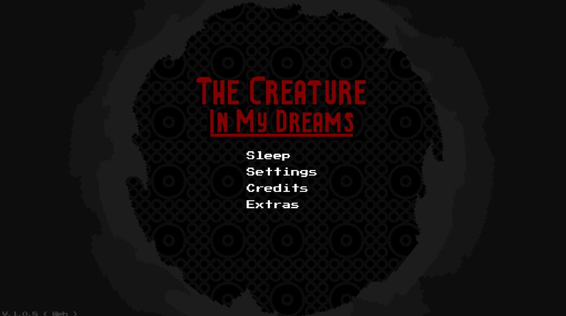The Creature in my Dreams