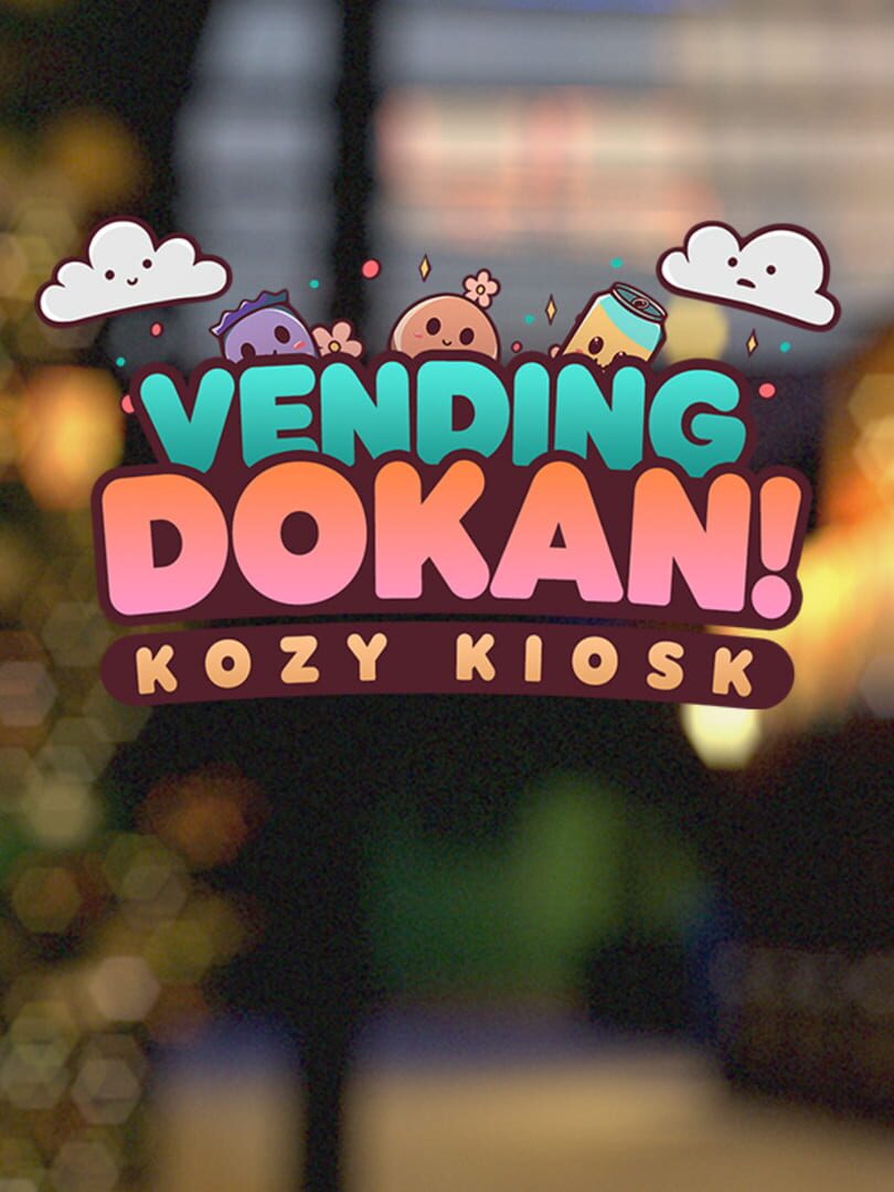 Vending Dokan!: Kozy Kiosk (2026)