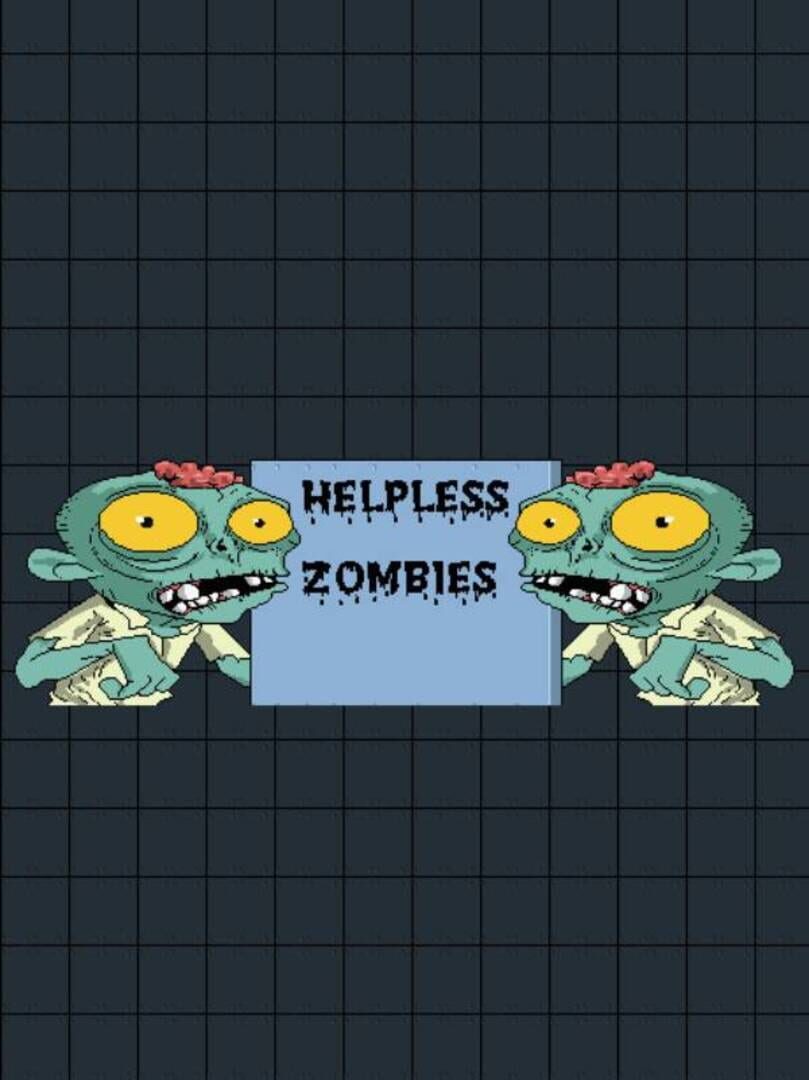 Helpless Zombies