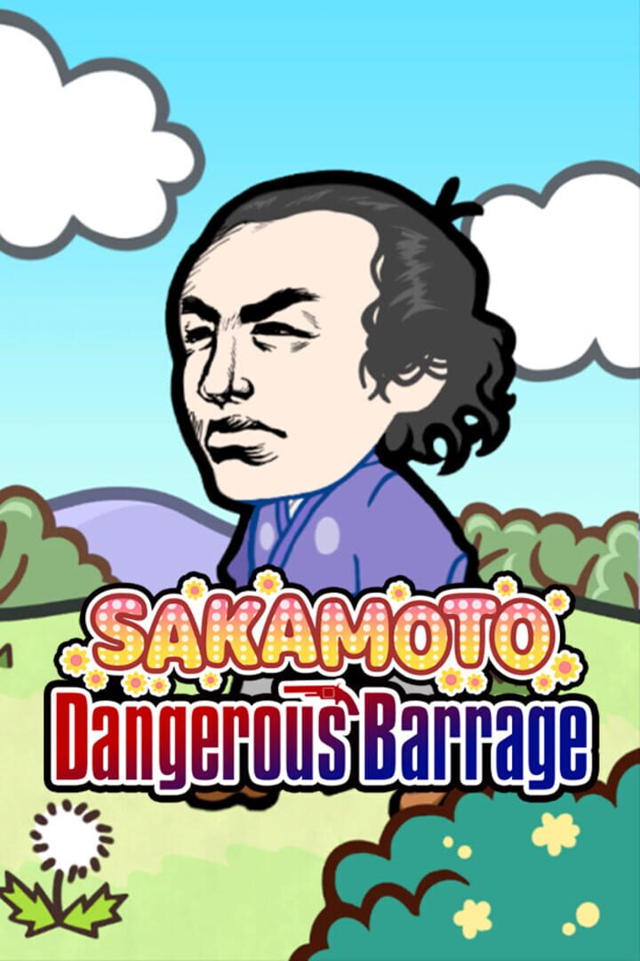 Sakamoto Dangerous Barrage