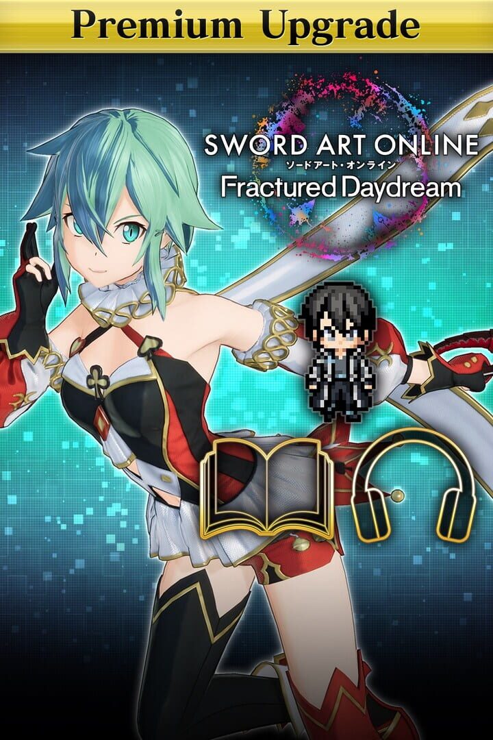 DLC : Sword Art Online: Fractured Daydream - Premium Upgrade