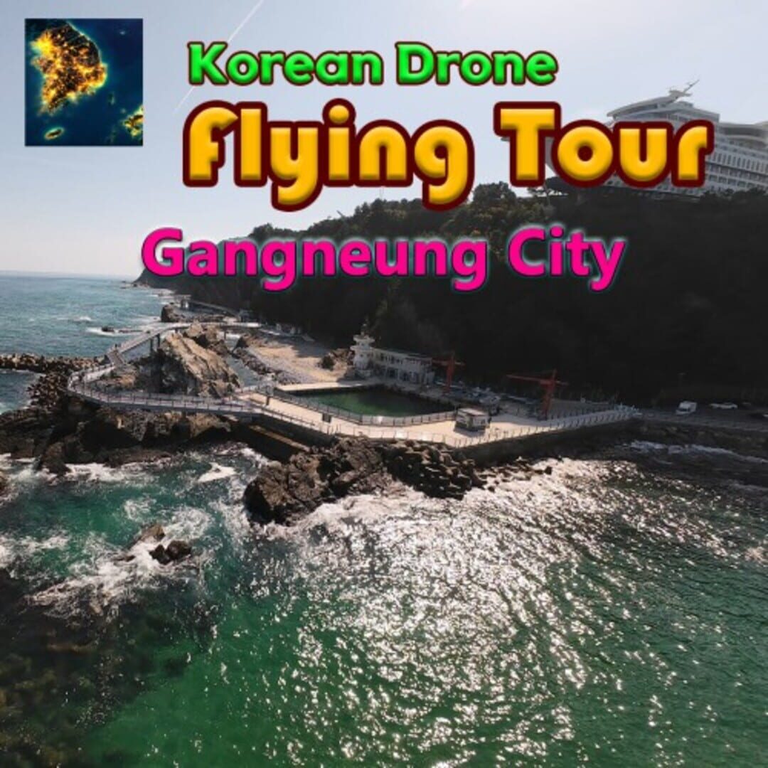 Korean Drone Flying Tour Gangneung City