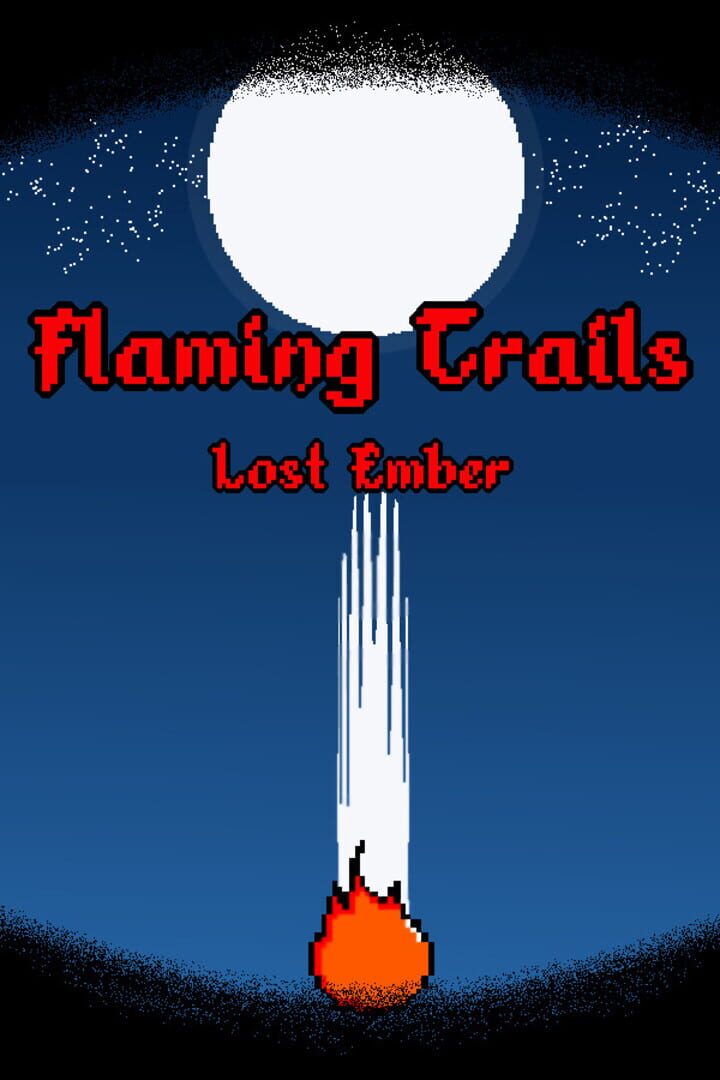 Flaming Trails: Lost Ember