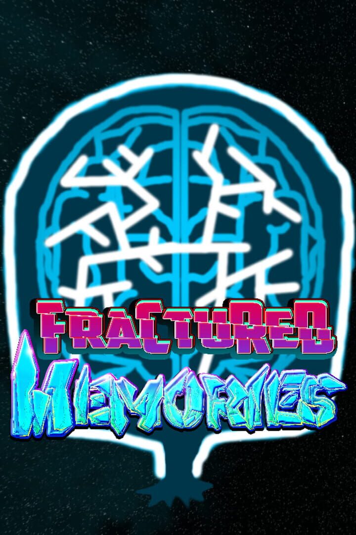 Fractured Memories