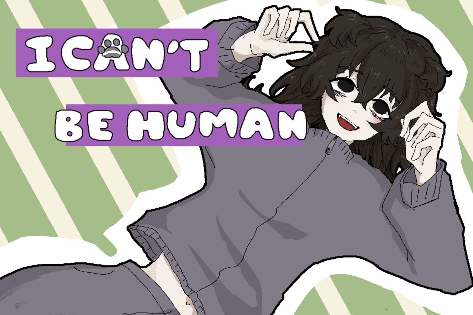 Jeu : I Can't Be Human