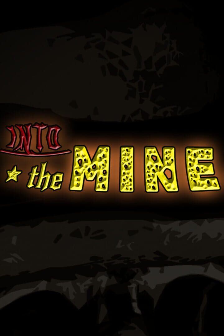 Into the Mine
