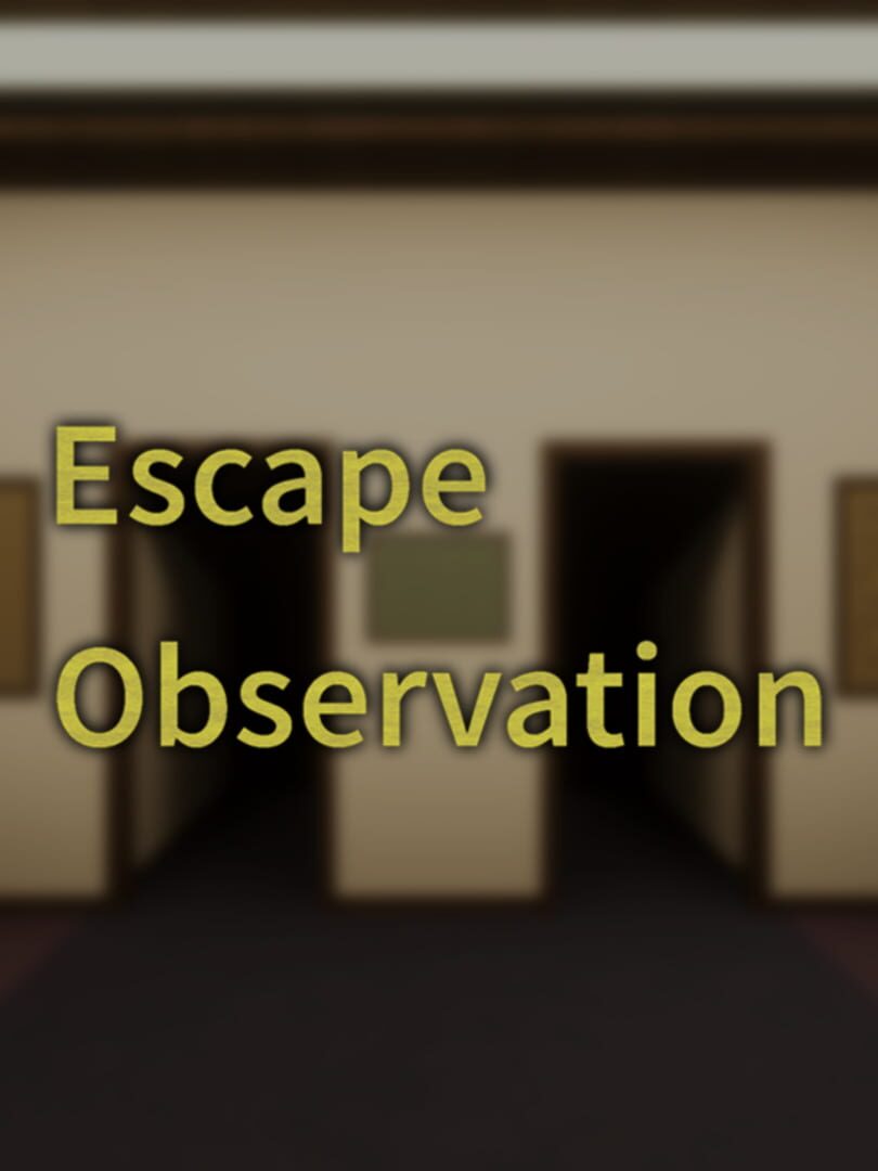 Escape Observation