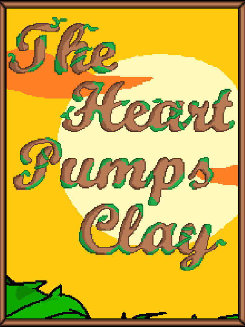 The Heart Pumps Clay Cover