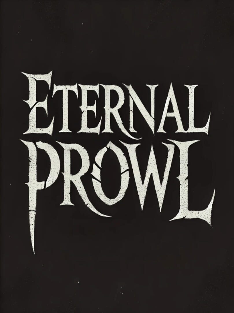 Eternal Prowl