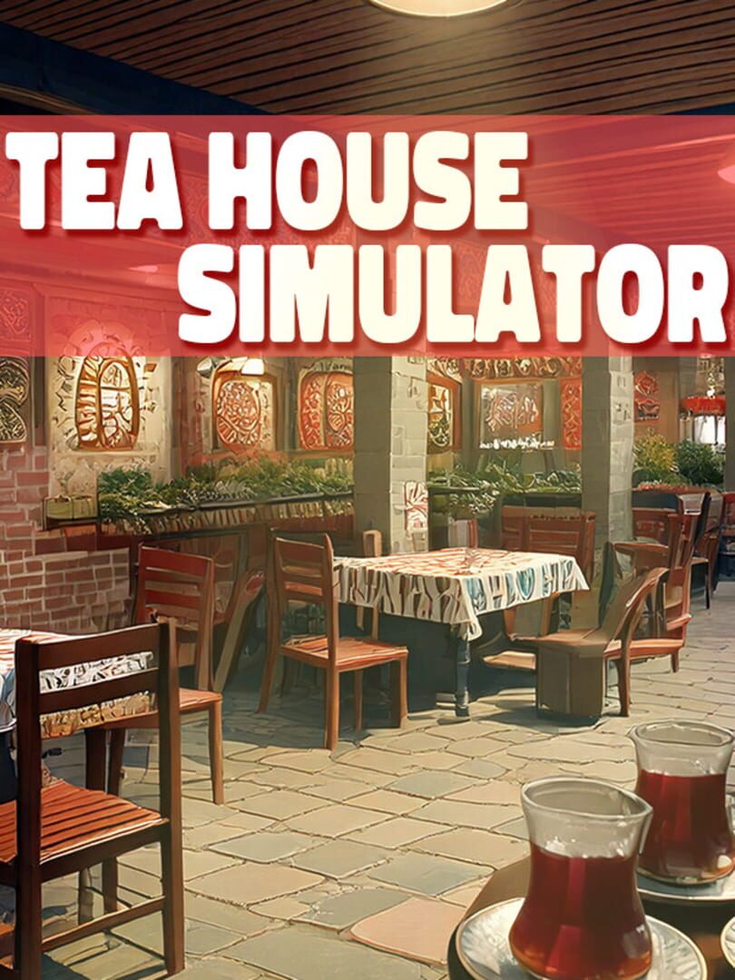Tea House Simulator