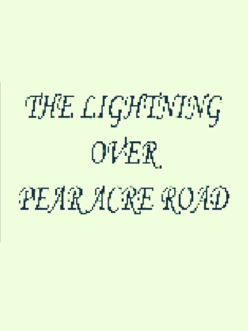 The Lightning Over Pear Acre Road