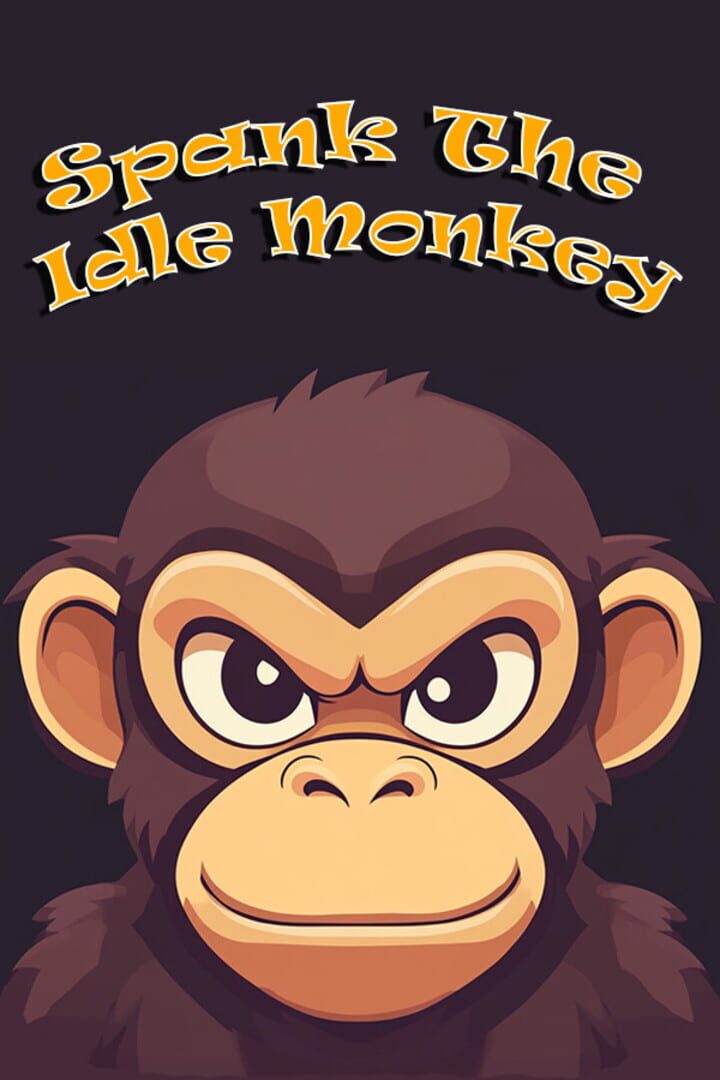 Spank The Idle Monkey