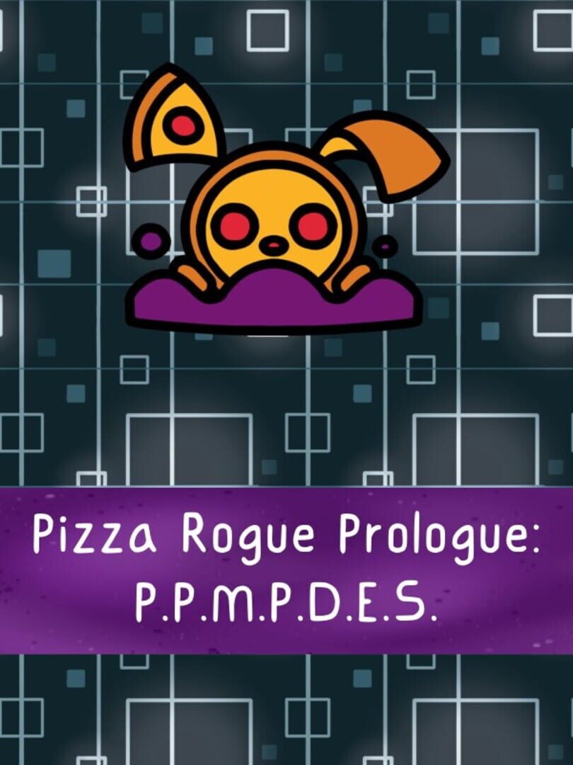 Pizza Rogue: P.P.M.P.D.E.S.