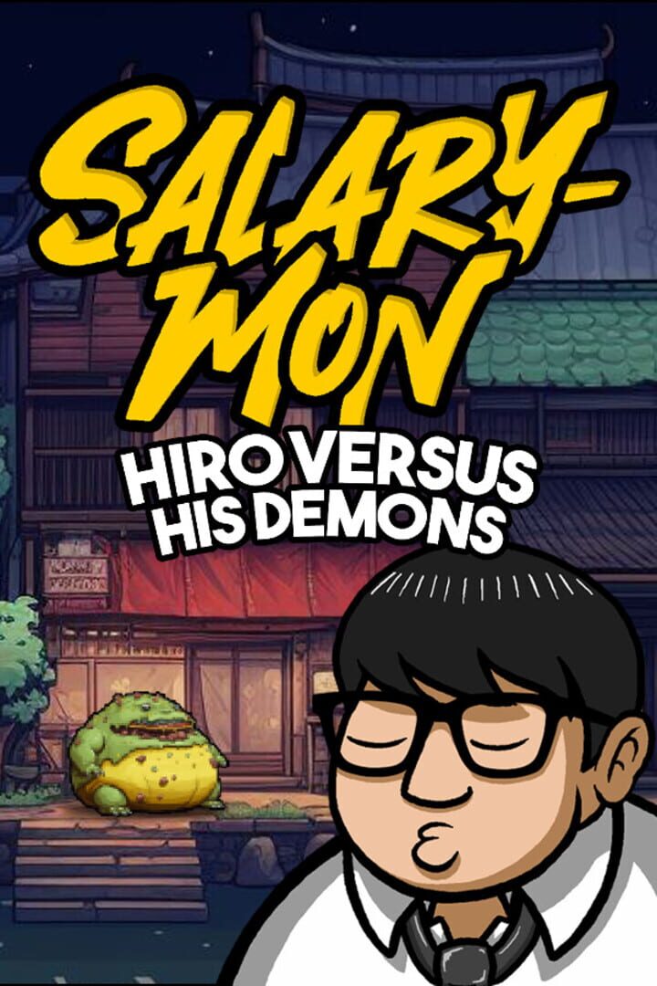 Salary-Mon: Hiro Versus His Demons