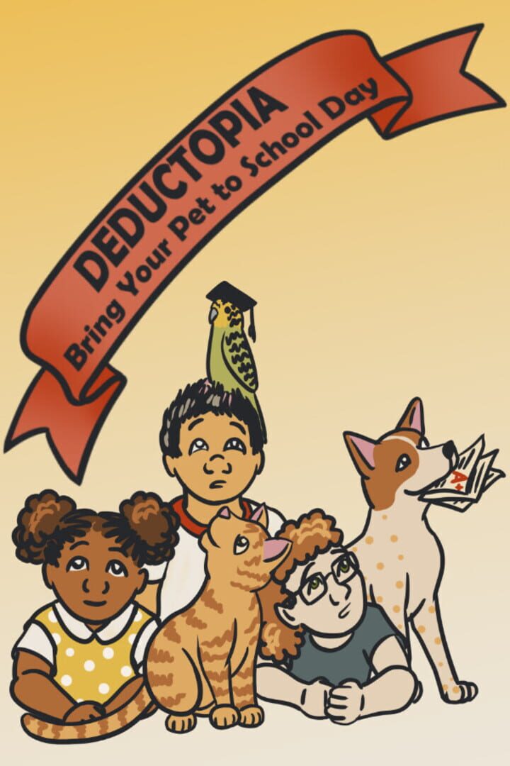 Deductopia Chapter 1: Bring Your Pet to School Day