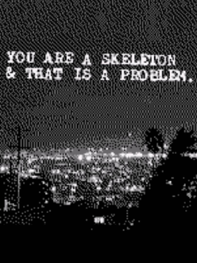 You Are a Skeleton & That Is a Problem Cover
