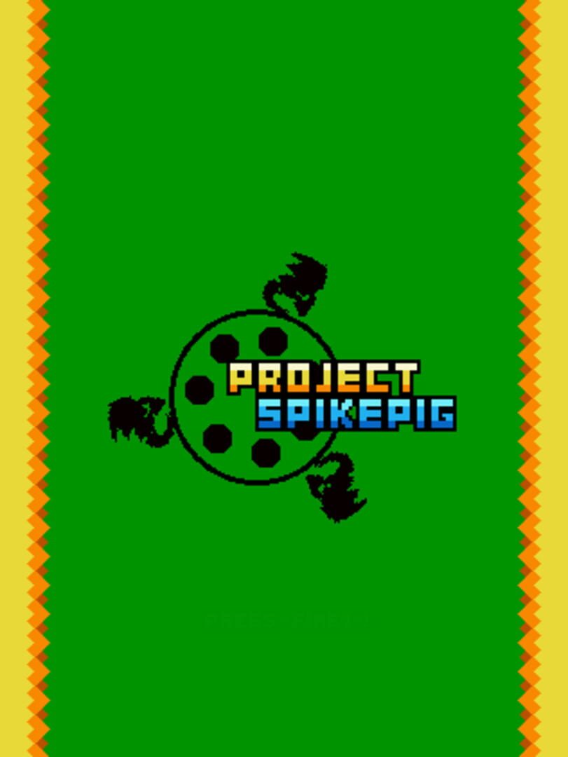 Project Spikepig cover art