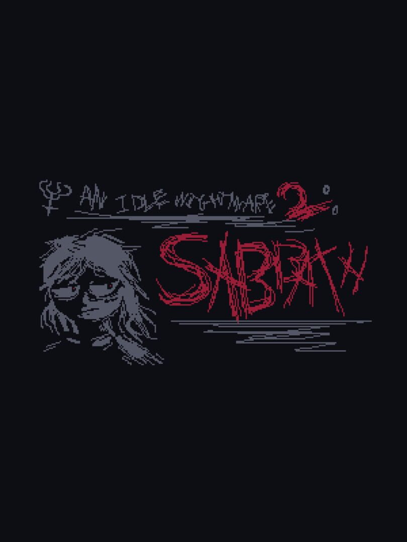 An Idle Nightmare 2: Sabbath