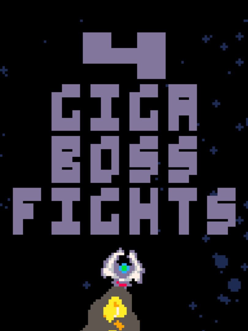 4 Giga Boss Fights