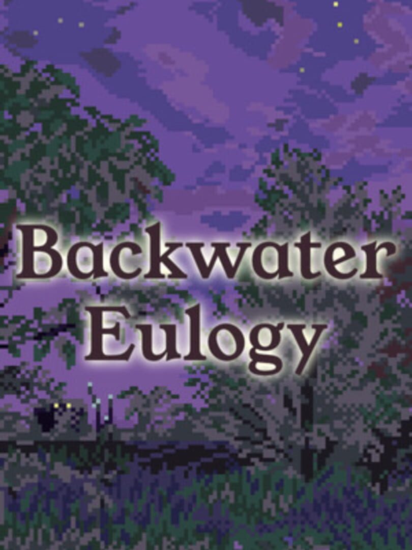 Backwater Eulogy