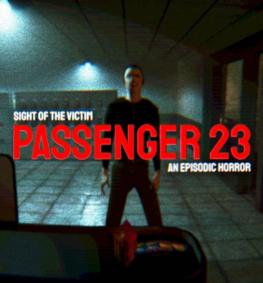 Sight Of The Victim: Passenger 23