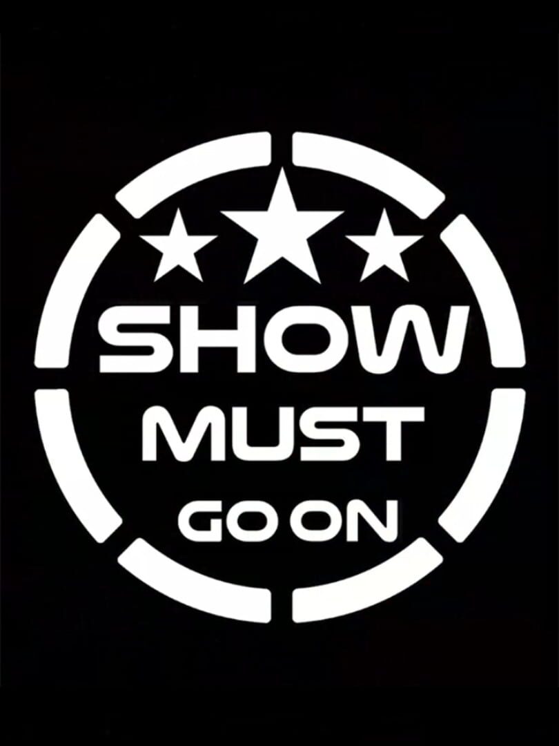 Show Must Go On