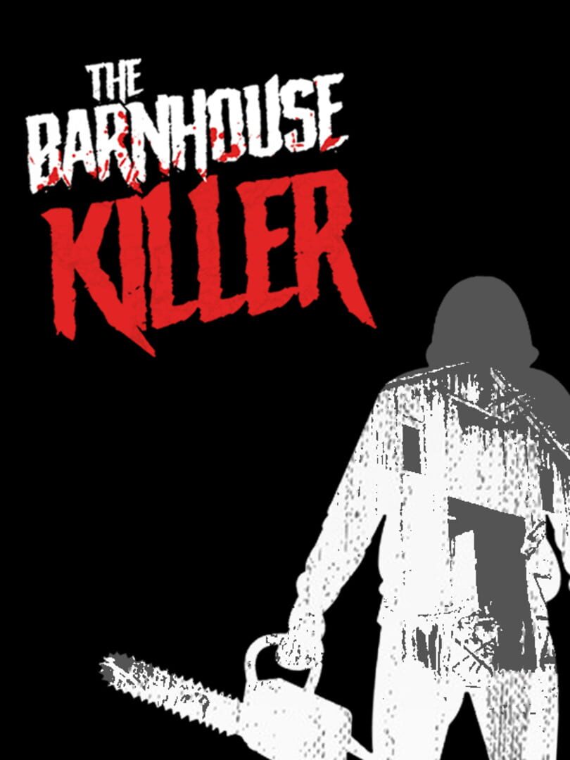 The Barnhouse Killer