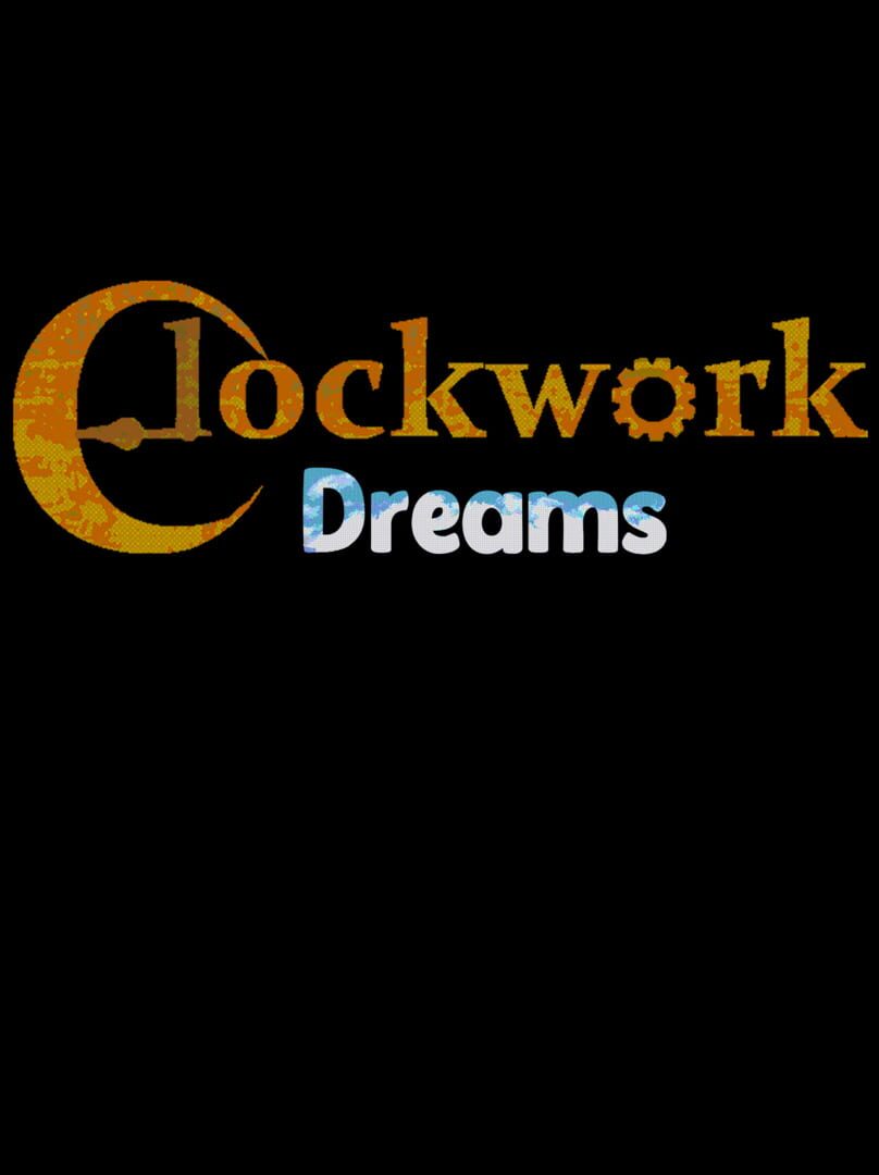 Jeu : Clockwork Dreams