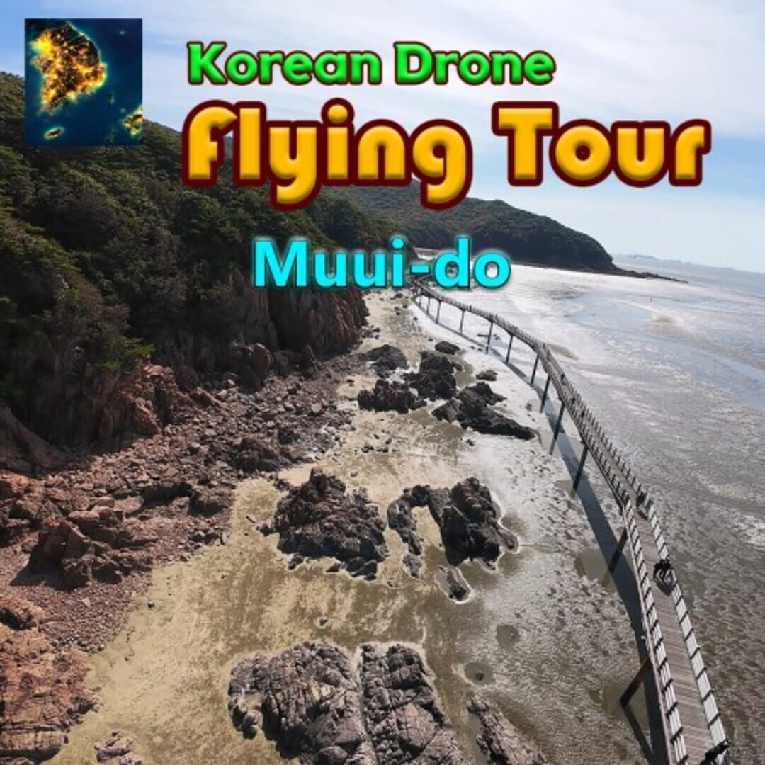 Cover image of Korean Drone Flying Tour Muui-do