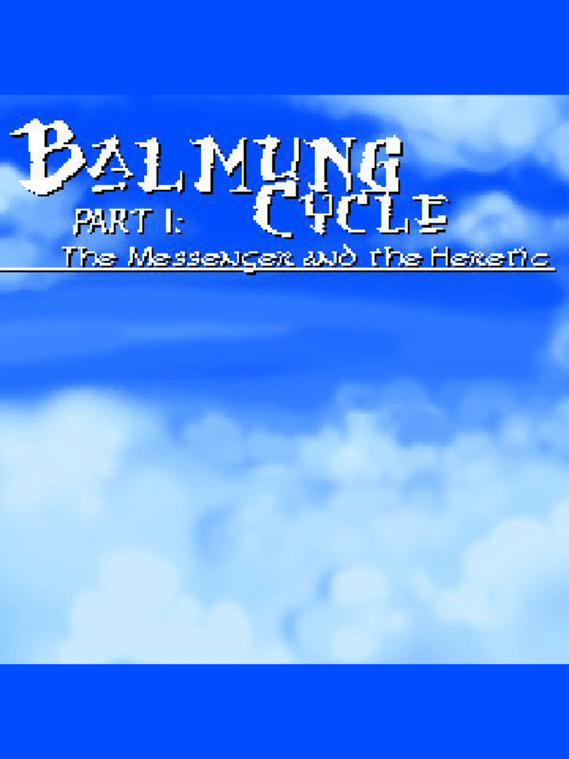 Balmung Cycle Part I: The Messenger and the Heretic Cover