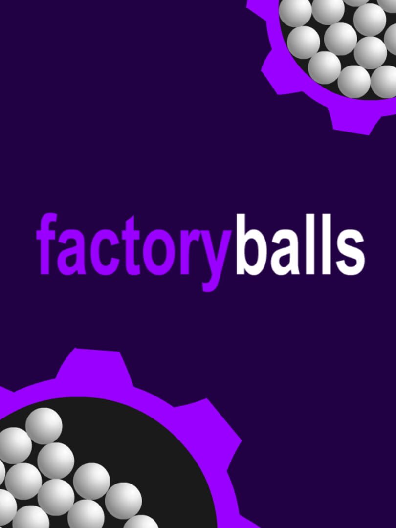 Factory Balls