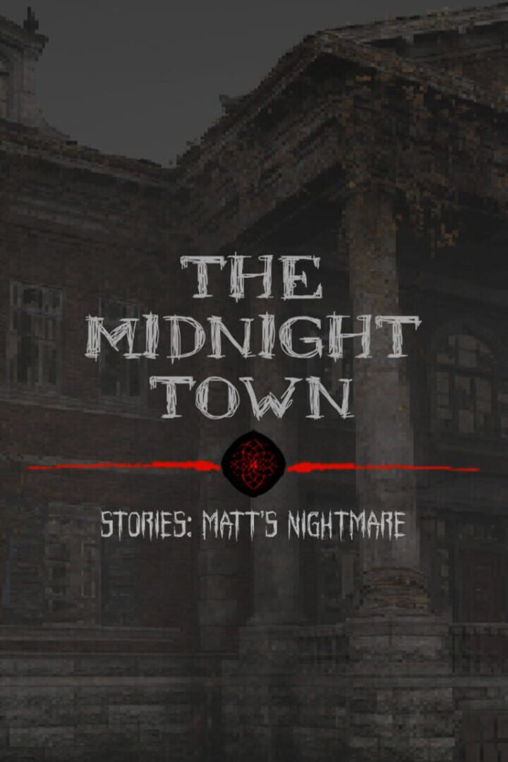 The Midnight Town Stories: Matt's Nightmare