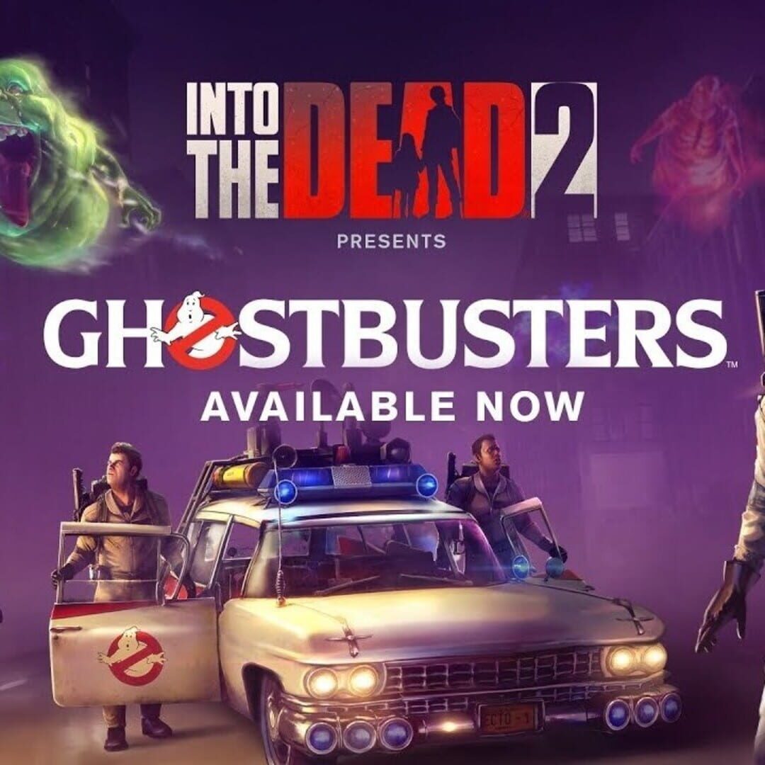 Into the Dead 2: Ghostbusters