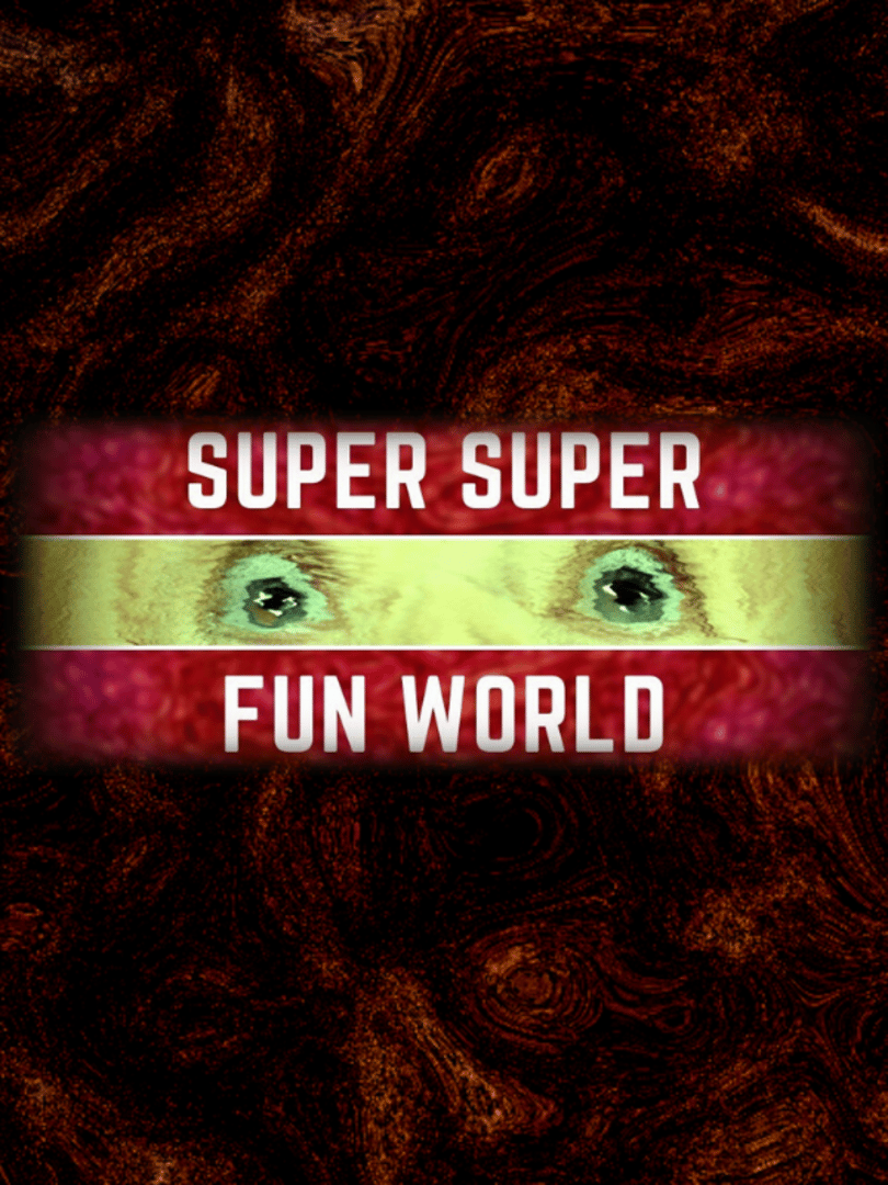 Super Super Fun World Cover