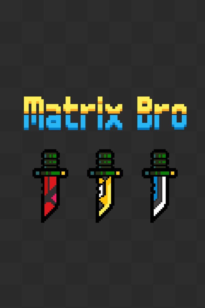 Matrix Bro