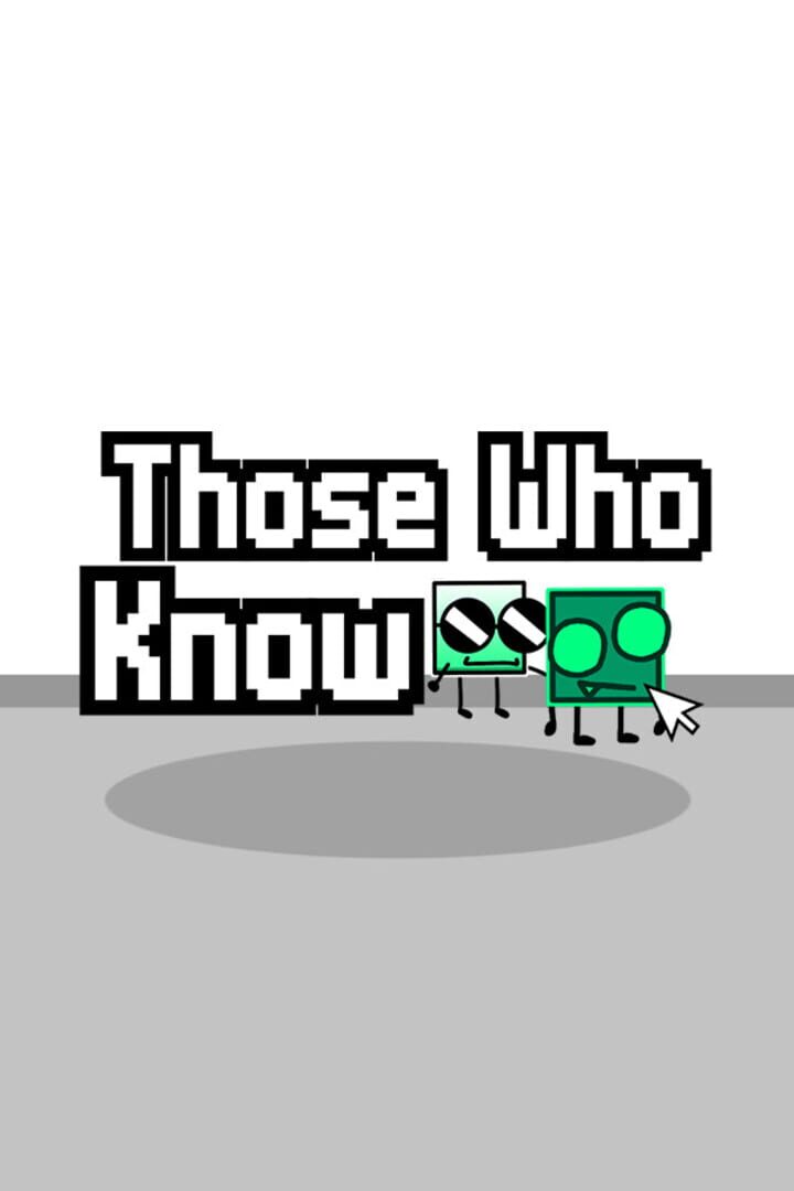 Jeu : Those Who Know