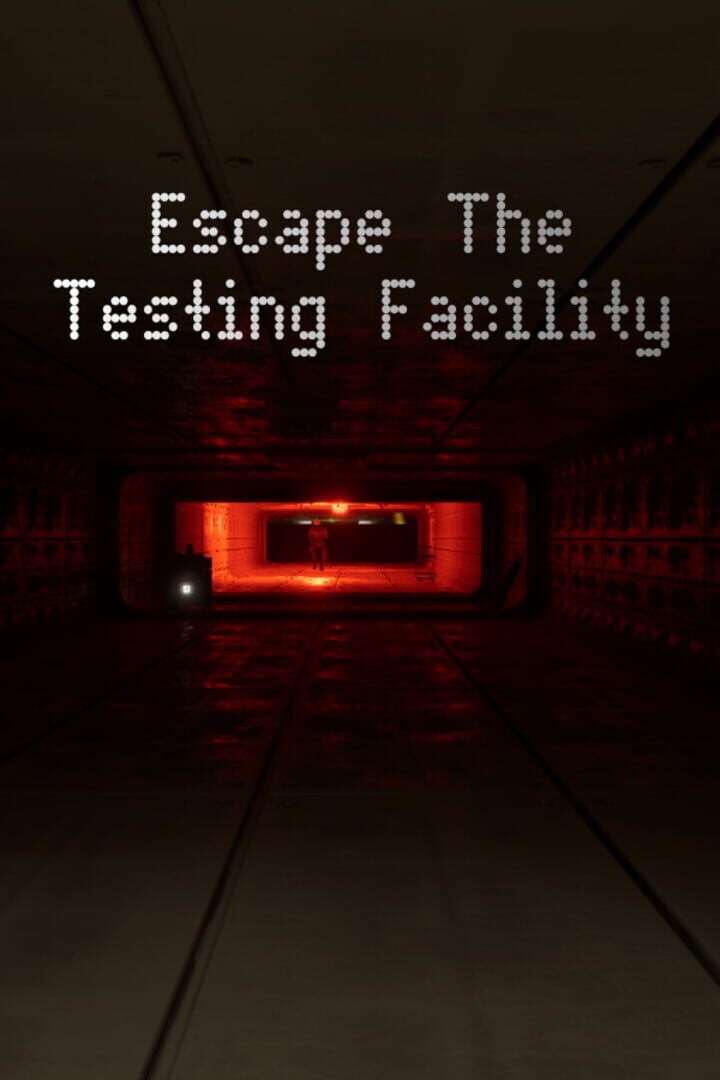 Escape the Testing Facility