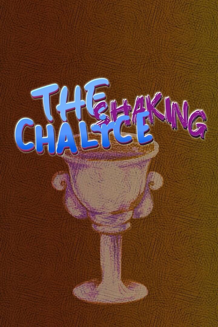 The Shaking Chalice