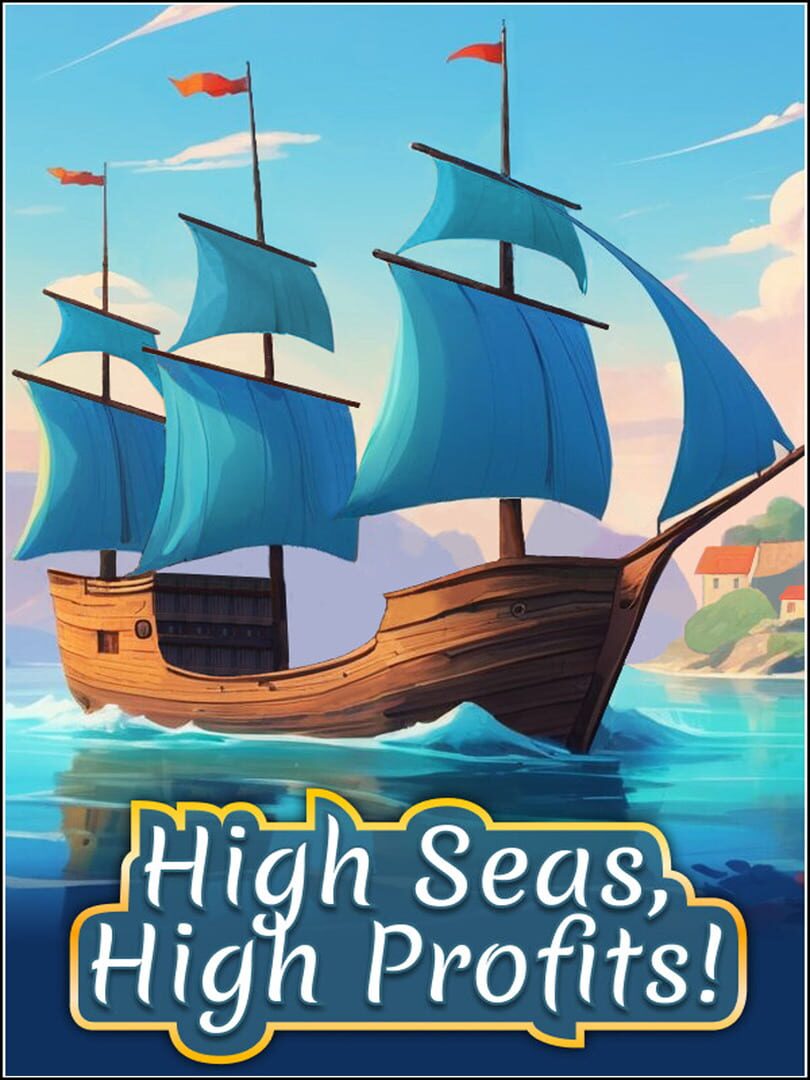 High Seas, High Profits! (2025)