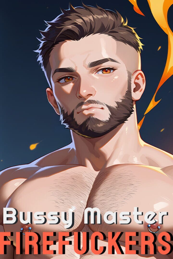 Bussy Master: Firefuckers